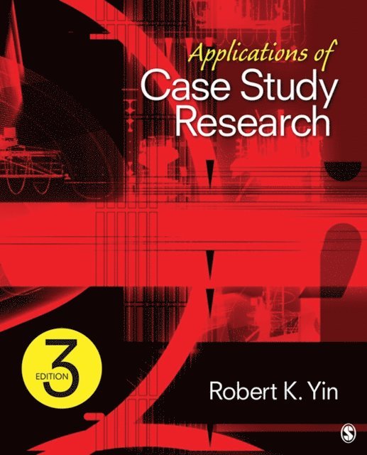 Robert K. Yin - Applications of Case Study Research, E-bok