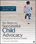 Amy Conley Wright, Kenneth J. Jaffe - Six Steps to Successful Child Advocacy, Häftad