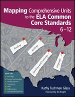 Kathy Tuchman Glass - Mapping Comprehensive Units to the ELA Common Core Standards, 6–12, Häftad