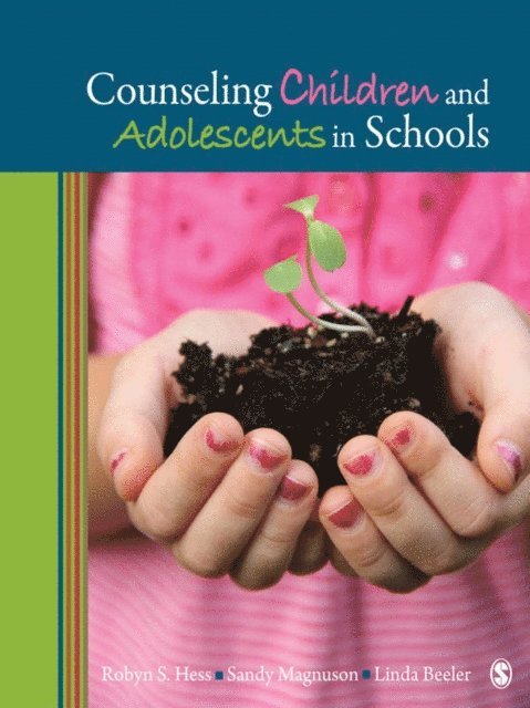 Linda Beeler, Sandy Magnuson, Robyn S. Hess - Counseling Children and Adolescents in Schools, E-bok
