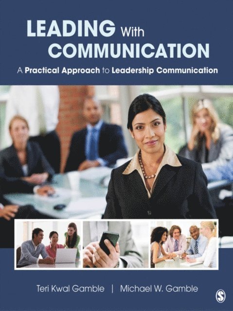 Michael W. Gamble, Teri Kwal Gamble - Leading With Communication, E-bok
