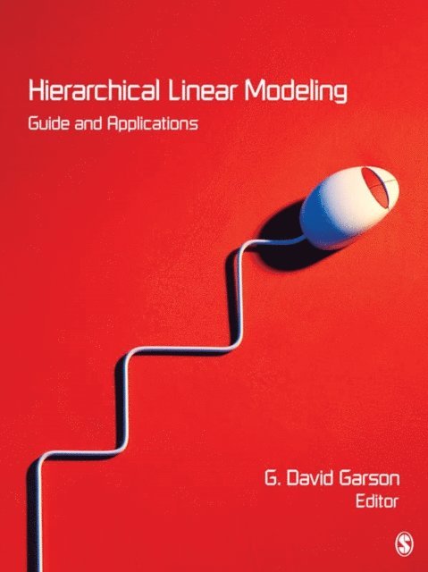 G. David Garson - Hierarchical Linear Modeling, E-bok