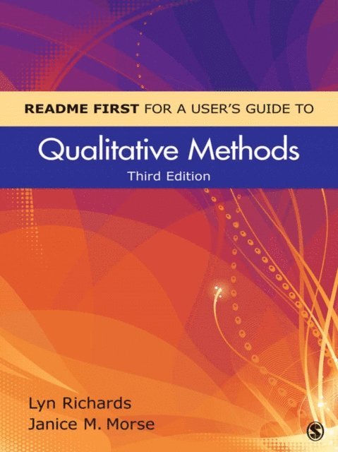 Janice M. Morse, Lyn Richards - README FIRST for a User's Guide to Qualitative Methods, E-bok