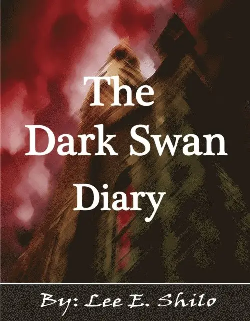 Lee E. Shilo - Dark Swan Diary, E-bok. Tillgänglighet: Lägg i varukorg