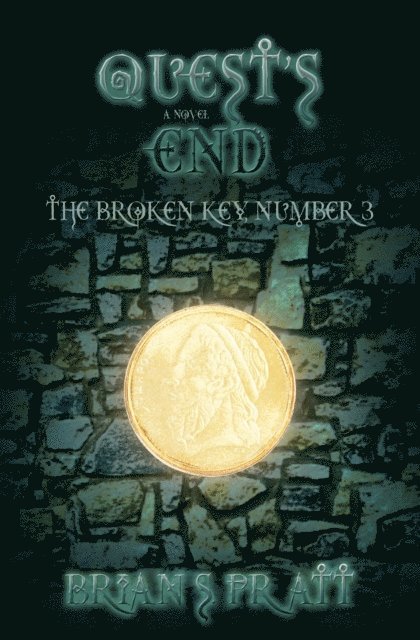 Brian S. Pratt - Quest's End: The Broken Key #3, E-bok