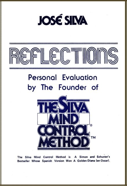 Jose Silva - Reflections, Personal Evaluation by the Founder of the Silva Mind Control Method, E-bok