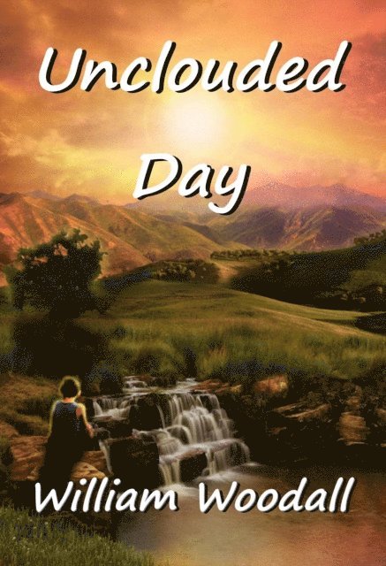 William Woodall - Unclouded Day, E-bok
