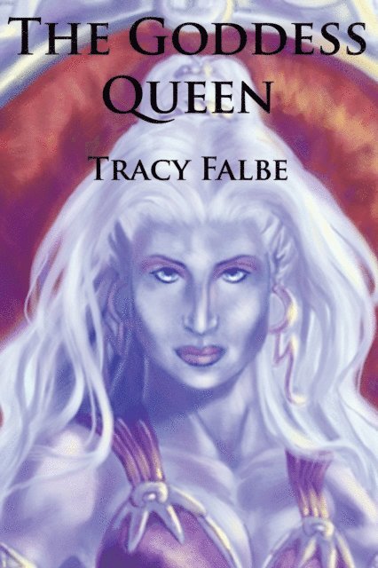 Tracy Falbe - Goddess Queen: The Rys Chronicles Book II, E-bok. Tillgänglighet: Lägg i varukorg