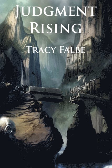 Tracy Falbe - Judgment Rising: The Rys Chronicles Book III, E-bok. Tillgänglighet: Lägg i varukorg