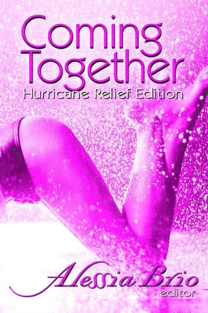 Alessia Brio - Coming Together: Special Hurricane Relief Edition, E-bok