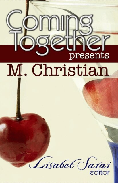 M. Christian - Coming Together Presents: M. Christian, E-bok