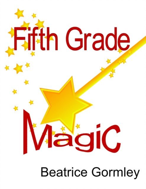 Beatrice Gormley - Fifth Grade Magic, E-bok