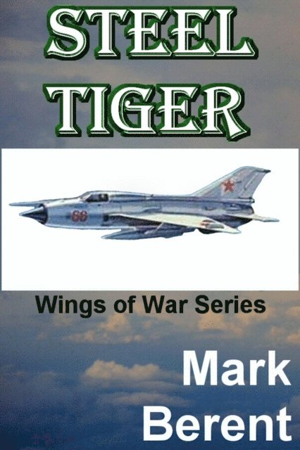 Mark Berent - Steel Tiger, E-bok. Tillgänglighet: Lägg i varukorg