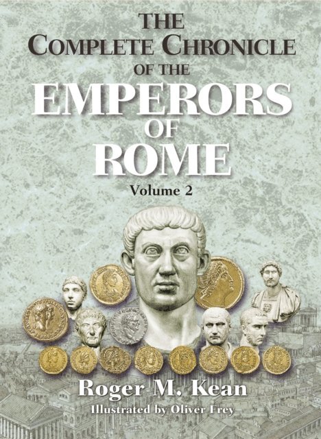 Roger Kean - Complete Chronicle of the Emperors of Rome; Vol. 2, E-bok