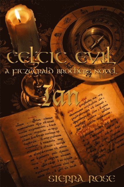 Sierra Rose - Celtic Evil A Fitzgerald Brothers Novel: Ian, E-bok