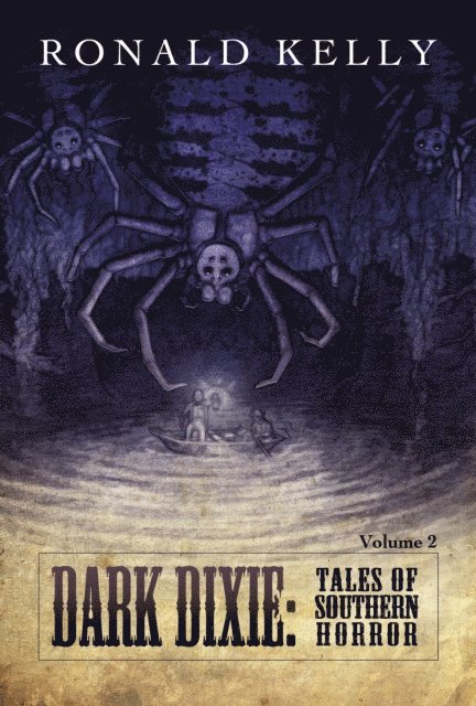Ronald Kelly - Dark Dixie II - Tales of Southern Horror, E-bok
