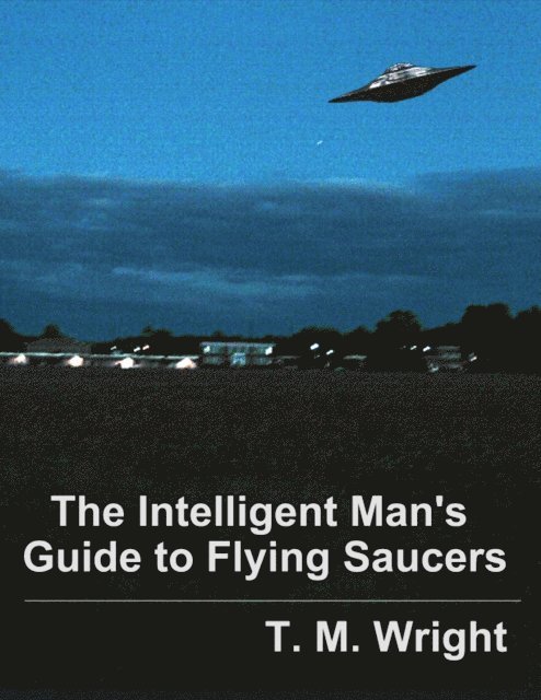 T. M. Wright - Intelligent Man's Guide to Flying Saucers, E-bok