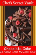 Chocolate Cake: Go Ahead, Treat the Inner Child