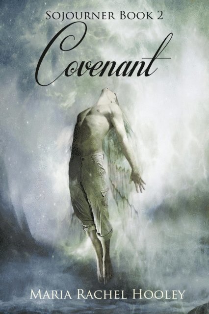 Maria Rachel Hooley - Covenant (Sojourner Book 2), E-bok