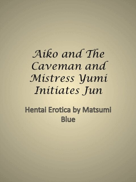 Matsumi Blue - Aiko and The Caveman and Mistress Yumi Initiates Jun, E-bok