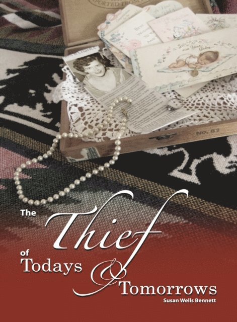 Susan Wells Bennett - Thief of Todays and Tomorrows, E-bok