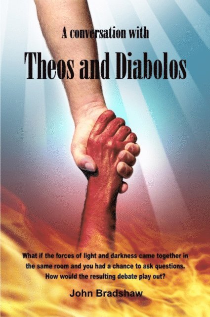 John Bradshaw - Conversation with Theos and Diabolos, E-bok