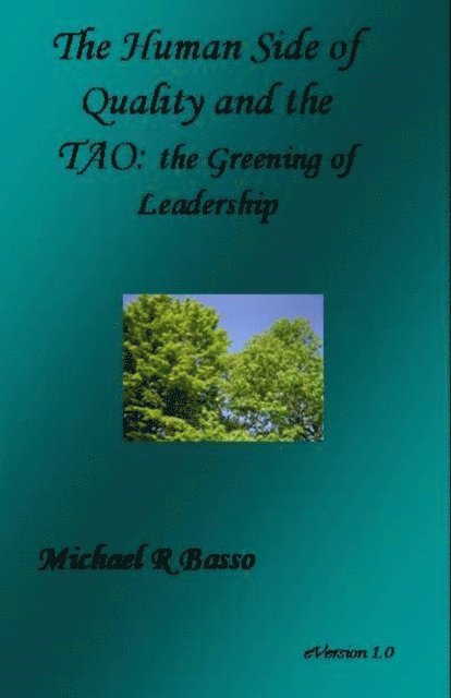 Michael Basso - Human Side of Quality and the TAO: The Greening of Leadership, E-bok