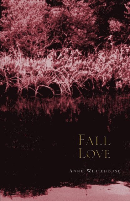 Anne Whitehouse - Fall Love, E-bok
