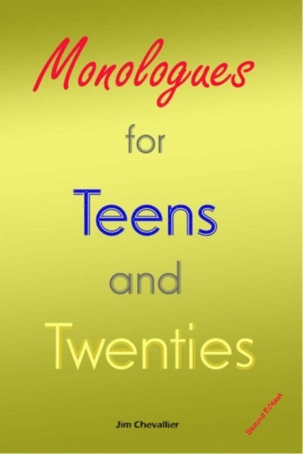 Jim Chevallier - Monologues for Teens and Twenties (2nd edition), E-bok