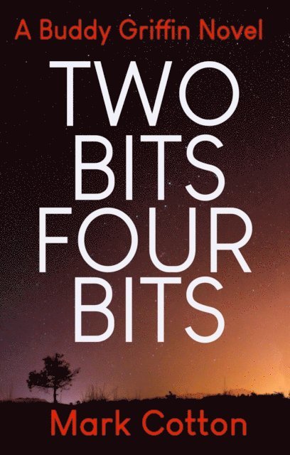 Mark Cotton - Two Bits Four Bits, E-bok