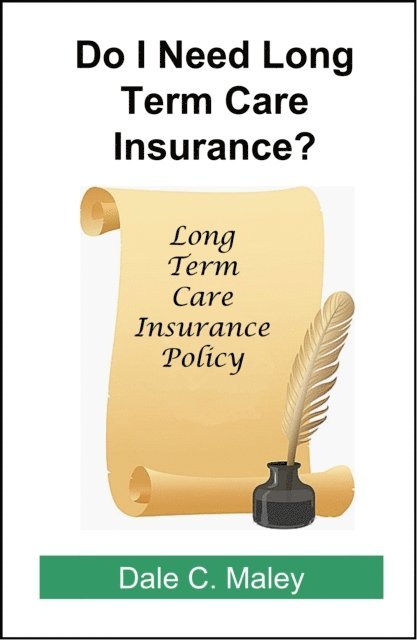 Dale Maley - Do I Need Long-Term Care Insurance?, E-bok