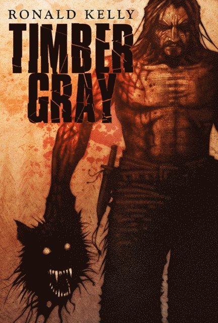 Ronald Kelly - Timber Gray, E-bok