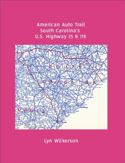 Lyn Wilkerson - American Auto Trails-South Carolina's U.S. Highways 25 and 178, E-bok. Tillgänglighet: Lägg i varukorg