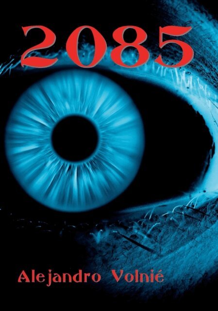 Alejandro Volnie - 2085, E-bok