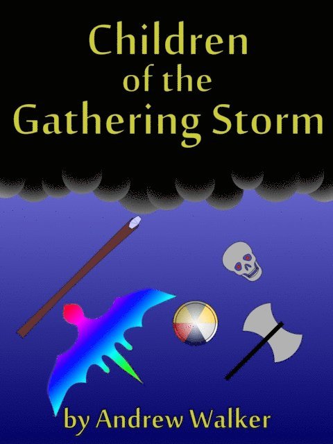 Andrew Walker - Children of the Gathering Storm, E-bok