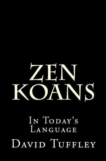 David Tuffley - Zen Koans: In Today's Language, E-bok. Tillgänglighet: Lägg i varukorg
