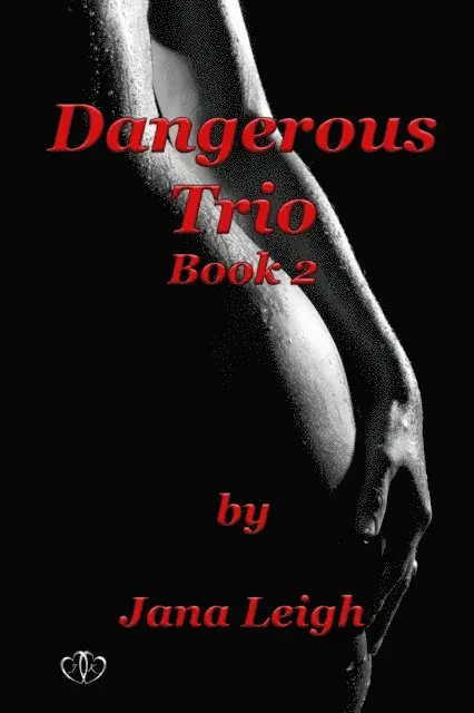 Jana Leigh - Dangerous Trio (PartTwo), E-bok. Tillgänglighet: Lägg i varukorg
