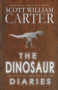 Dinosaur Diaries and Other Tales Across Space and Time