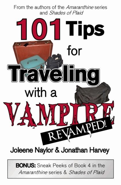 Jonathan Harvey, Joleene Naylor - 101 Tips for Traveling with a Vampire, E-bok