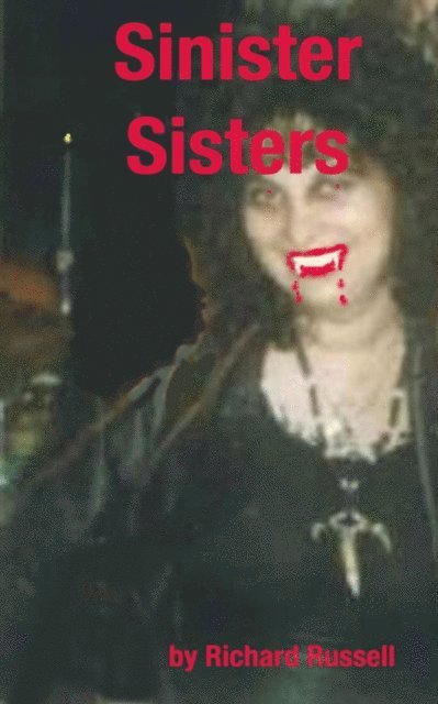 Rick Russell - Sinister Sisters, E-bok