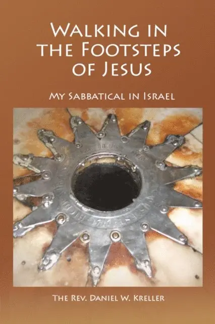 Daniel Kreller - Walking in the Footsteps of Jesus: My Sabbatical in Israel, E-bok. Tillgänglighet: Lägg i varukorg