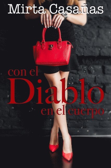 Mirta Casanas - Con el Diablo en el Cuerpo, E-bok