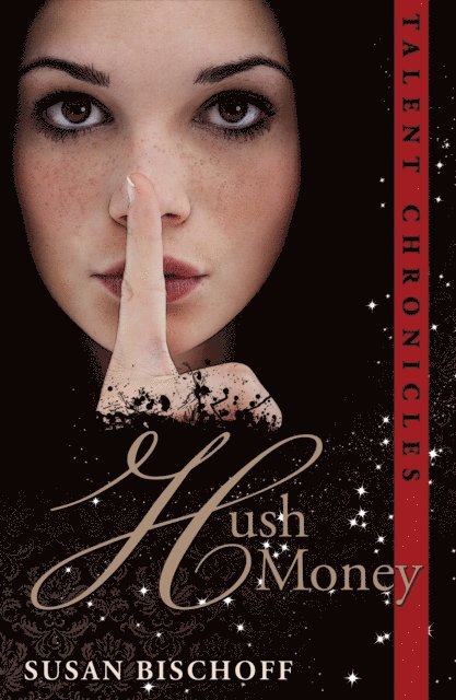 Susan Bischoff - Hush Money (Talent Chronicles), E-bok