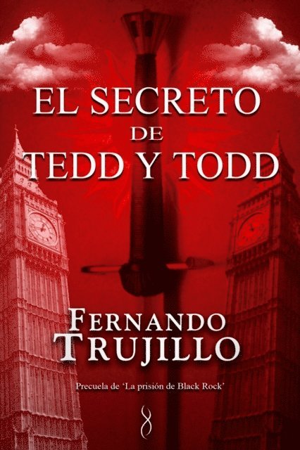 Fernando Trujillo - El secreto de Tedd y Todd (Precuela de La prision de Black Rock), E-bok. Tillgänglighet: Lägg i varukorg