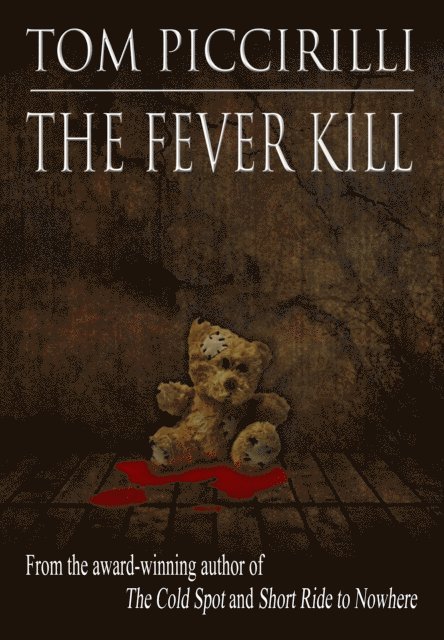 Tom Piccirilli - Fever Kill, E-bok