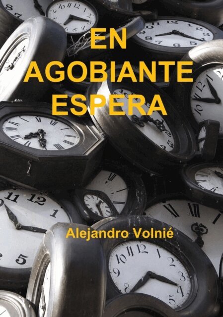 Alejandro Volnie - En agobiante espera, E-bok
