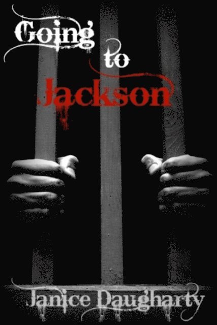 Janice Daugharty - Going to Jackson, E-bok