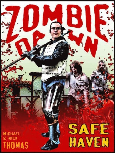 Michael G. Thomas, Nick S. Thomas - Safe Haven (Zombie Dawn Stories), E-bok