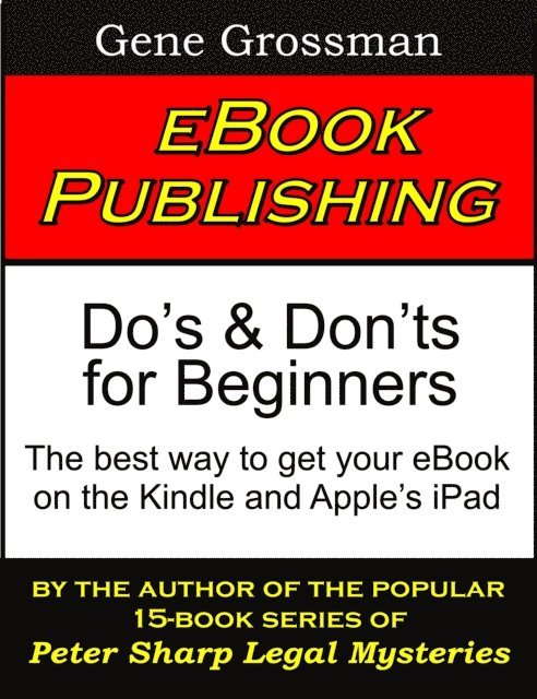 Gene Grossman - eBook Publishing: Do's & Don'ts for Beginners, E-bok