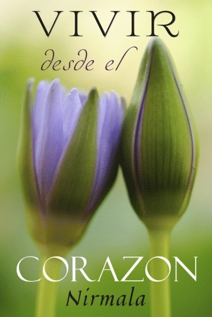 Nirmala - Vivir desde el Corazon (Living from the Heart), E-bok